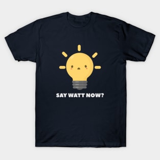 Funny Physics Lightbulb Pun T-Shirt T-Shirt